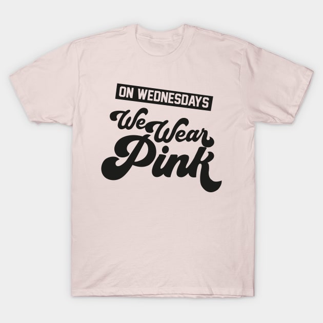 On Wednesdays We Wear Pink Shirt T-Shirt by B3an!